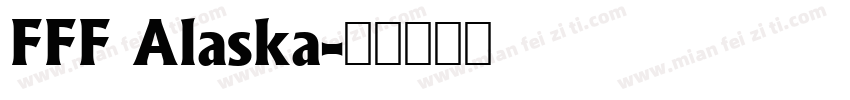 FFF Alaska字体转换